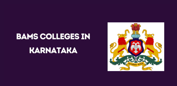 List of BAMS Colleges in Karnataka