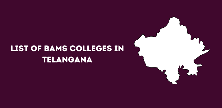 List of BAMS Colleges in Telangana