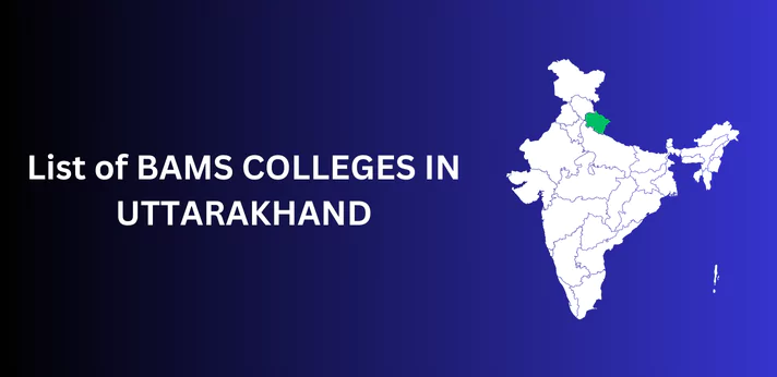 List of BAMS Colleges in Uttarakhand