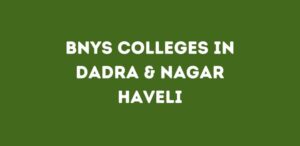 List of BNYS Colleges in Dadra & Nagar