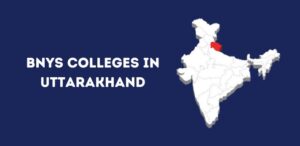 List of BNYS Colleges in Uttarakhand