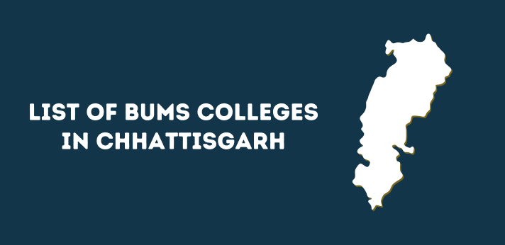 List of BUMS Colleges in Chhattisgarh