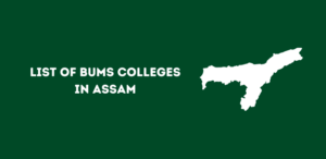 List of BUMS Colleges in Assam