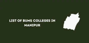 List of BUMS Colleges in Manipur