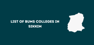 List of BUMS Colleges in Sikkim