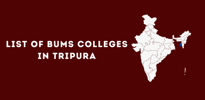 List of BUMS Colleges in Tripura