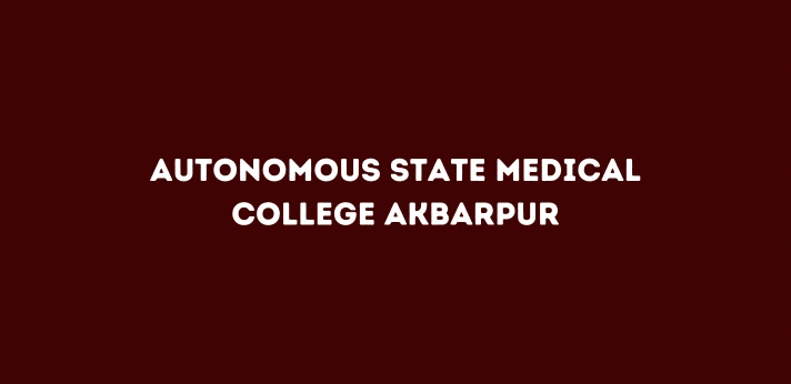 Autonomous State Medical College Akbarpur