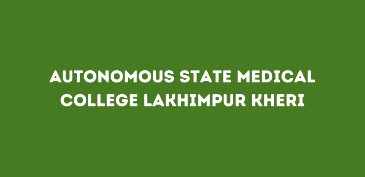 Autonomous State Medical College Lakhimpur Kheri