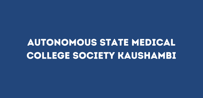 Autonomous State Medical College Society Kaushambi