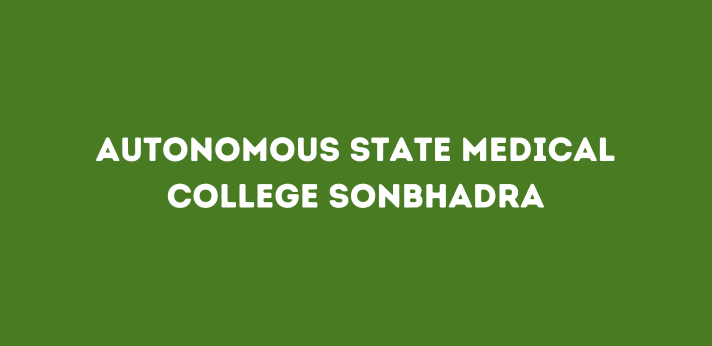 Autonomous State Medical College Sonbhadra