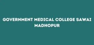 Government Medical College Sawai Madhopur