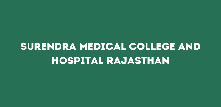 Surendra Medical College and Hospital Rajasthan