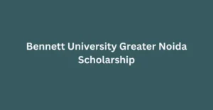 Bennett University Greater Noida Scholarship