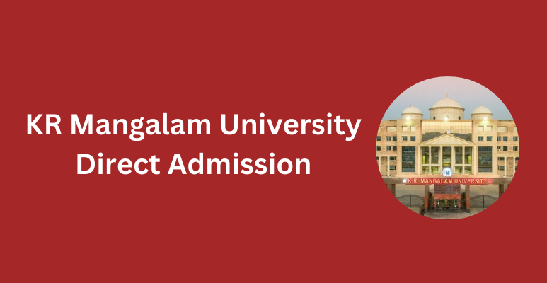 KR Mangalam University Direct Admission