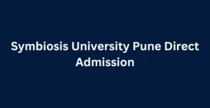 Symbiosis University Pune Direct Admission_