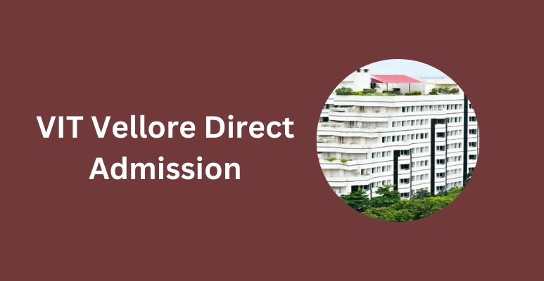 VIT Vellore Direct Admission