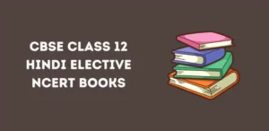 CBSE Class 12 Hindi Elective NCERT Books