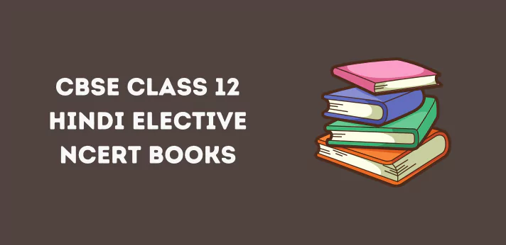 CBSE Class 12 Hindi Elective NCERT Books