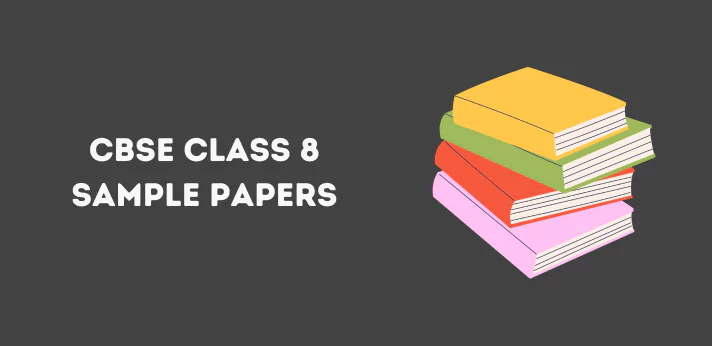CBSE Class 8 Sample Papers