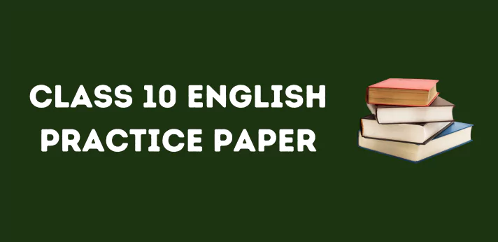 CBSE Class 10 English Practice Paper
