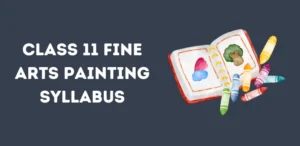 Class 11 Fine Arts Painting Syllabus