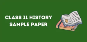 CBSE Class 11 History Sample Papers