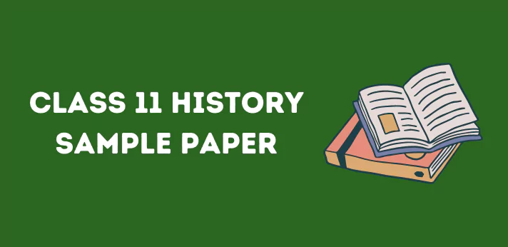 CBSE Class 11 History Sample Papers