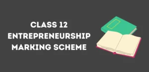 Class 12 Entrepreneurship Marking Scheme