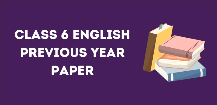 Class 6 English Question Papers
