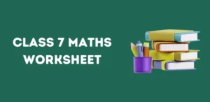 Class 7 Maths Worksheet