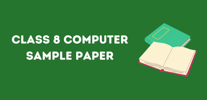 Class 8 Computer Sample Paper