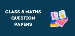 Class 8 Maths Question Papers