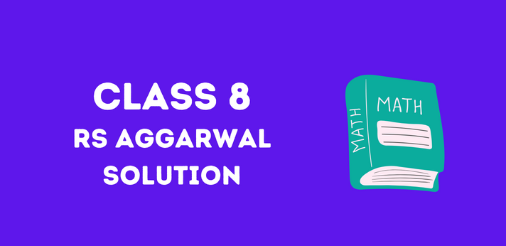 Class 8 RS Aggarwal Solution
