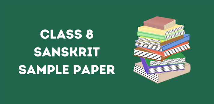 CBSE Class 8 Sanskrit Sample Papers