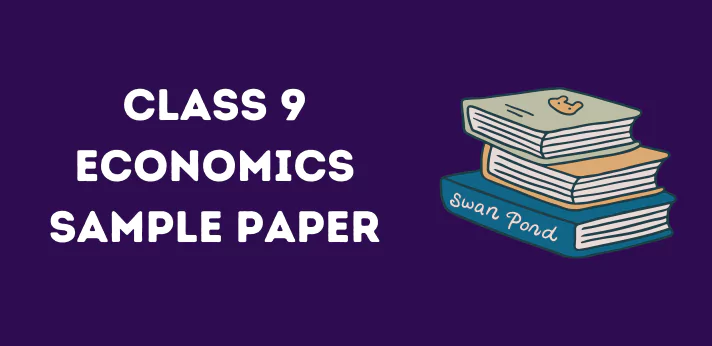 Class 9 Economics Sample Paper