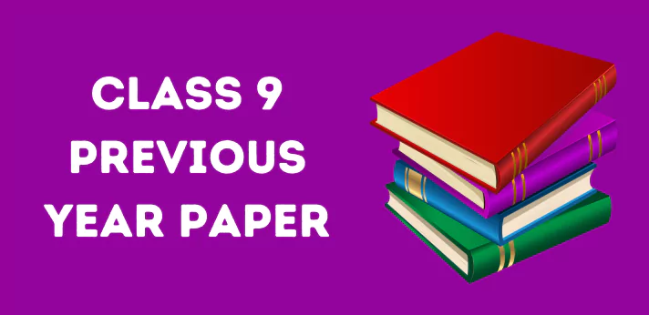CBSE Class 9 Previous Year Papers