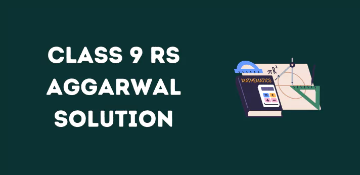 Class 9 RS Aggarwal Solution