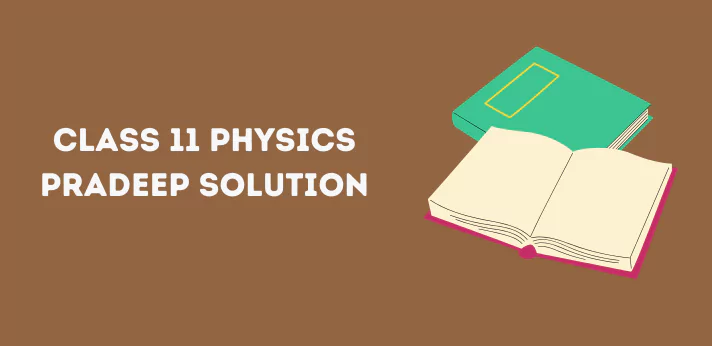 Pradeep Solution For Class 11 Physics