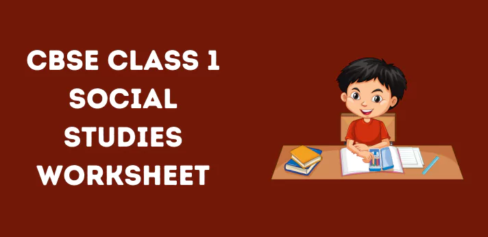 cbse-class-1-social-studies-worksheet