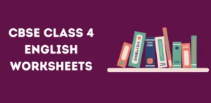 CBSE Class 4 English Worksheet