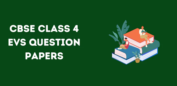 Class 4 EVS Question Papers