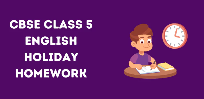 cbse-class-5-english-holiday-homework