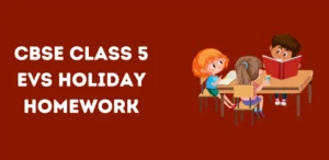 cbse-class-5-evs-holiday-homework