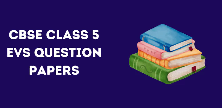 CBSE Class 5 EVS Question Papers