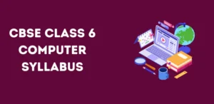 CBSE Class 6 Computer Syllabus