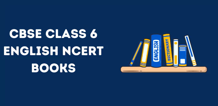 Class 6 English NCERT Books