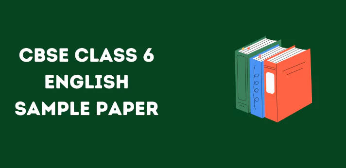 cbse-class-6-english-sample-paper