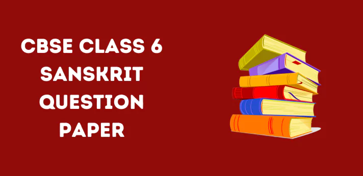 cbse-class-6-sanskrit-question-paper