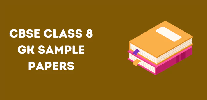 cbse-class-8-gk-sample-papers