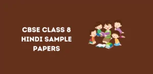 CBSE Class 8 Hindi Sample Papers